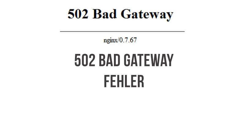 Fehler 502 Bad Gateway