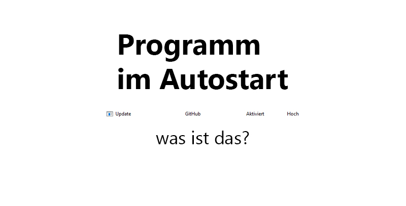 Update - GitHub in Windows Autostart – was ist das? - Tech-Aktuell