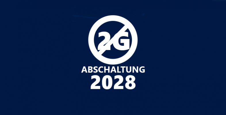 Abschaltung des 2G-Mobilfunknetzes bis 2028